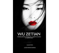 WU ZETIAN: La femme qui s'est aimée entière, même son côté sombre. (Femmes Inspirantes)
