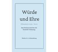 Würde und Ehre: Eine Hermeneutik über die Deutsche Verfassung