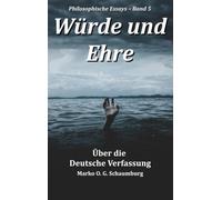 Würde und Ehre: Über die Deutsche Verfassung