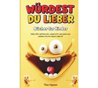 WÜRDEST DU LIEBER? - Über 300 super lustige, spaßige und freche Fragen, die dich zum Lächeln bringen!