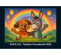 Wuff & Huf - Festliche Freundschaft 2026 Fotokalender DIN A5: Monatskalender mit Kinder-Motiven von Tieren, Reisen, Freundschaft und Abenteuern