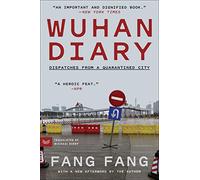 Wuhan Diary: Dispatches from a Quarantined City