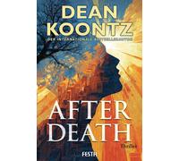 Wulf Bergner Dean Koontz After Death - Ein Thriller: Thriller (Tapa blanda)