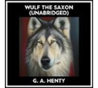 Wulf The Saxon (unabridged) (audiolibro)