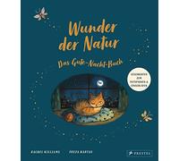 Wunder der Natur. Das Gute-Nacht-Buch: Gute-Nacht-Geschichten zum Entspannen und Einschlafen