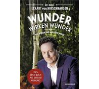 Wunder wirken Wunder: Wie Medizin und Magie uns heilen