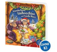 Wunderbare Weihnachten mit Familie Maus: Drei zauberhaft gereimte Advents- und Weihnachtsgeschichten zum gemeinsamen Vorlesen ab 3 Jahren