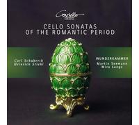 Wunderkammer - Carl Schuberth; Heinrich Stiehl: Cello Sonatas of the Romantic Period