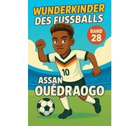 Wunderkinder des Fußballs: Assan Ouédraogo: 28