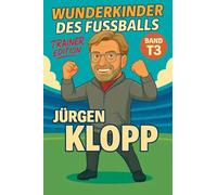 Wunderkinder des Fußballs: Jürgen Klopp: 703