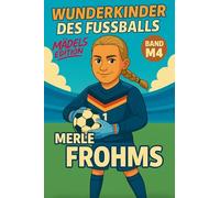 Wunderkinder des Fußballs: Merle Frohms: 504