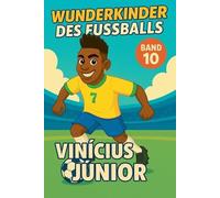 Wunderkinder des Fußballs: Vinícius Júnior: 10