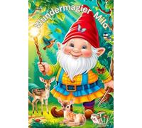 Wundermagier Milo: Entdecke die Magie, die in dir steckt