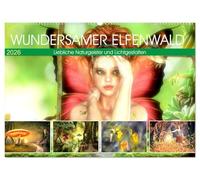 Wundersamer Elfenwald. Liebliche Naturgeister und Lichtgestalten (Wandkalender 2026 DIN A2 quer), CALVENDO Monatskalender: Eintauchen in die magische Welt der Elfen und Feen