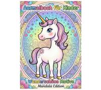 Wunderschöne Motive - Mandala Edition: Ausmalbuch für Kinder