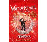 Wundersmith: The Calling of Morrigan Crow (Nevermoor, 2)