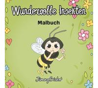 Wundervolle Insekten - Ein Malbuch für Kinder