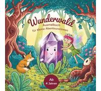 WUNDERWALD - Inspirierendes Ausmalbuch für kleine Abenteurerinnen - ab 4 Jahren: 50 kreative Ausmalwelten für die Entfaltung der kindlichen Fantasie