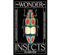 Wunderwelt der Insekten: Fully Illustrated with 70 Stunning Species