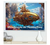 Wunderwerke der Messingflotte (hochwertiger Premium Wandkalender 2027 DIN A2 quer), Kunstdruck in Hochglanz: Robustheit und Eleganz: Steampunk beherrscht die Wellen