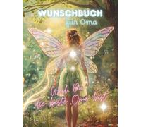 Wunschbuch für Oma: weil Du die beste Oma bist