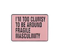 WUNZILO 1 pcs Soy demasiado torpe para ser Frágil Masculinidad Esmalte Pin Feminista Arte Solapa Pin Insignia Joyería Joyería Decoración Regalo, Metal, Rosa claro