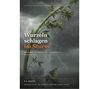 Wurzeln schlagen im Sturm: Was die Natur über Resilienz lehrt - und wie du sie in 4 Wochen trainierst.trainierst