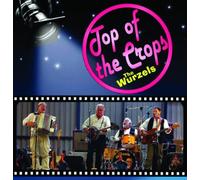 Wurzels - Top of the Crops