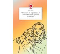 "Wusstest du eigentlich...?" Gedanken einer großen Schwester. Life is a Story - story.one