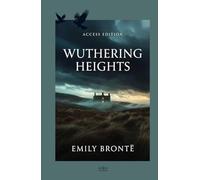 Wuthering Heights: A Maison FORMS Access Edition™