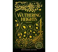 Wuthering Heights: A Moviegoer’s Companion Edition with Film Guide, Character Analysis & Period Illustrations