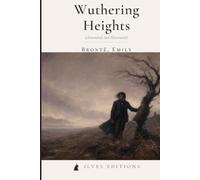 Wuthering Heights: An Illustrated & Annotated Ilves Edition