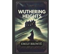 Wuthering Heights: Annotated Edition