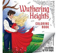 Wuthering Heights Coloring Book: A Romantic Cosy Colouring Book for Adults and Teens (Colouring After Dark)