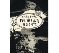 Wuthering Heights: Come undone and discover the great love story that inspired the new film (Vintage Classics Brontë Series)