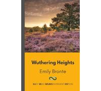 Wuthering Heights: Easy Read Neurodivergent Edition