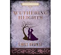 Wuthering Heights: Emily Bronte (Chartwell Classics)