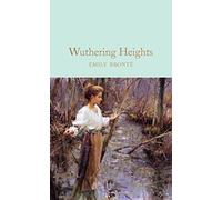 Wuthering heights: Emily Bronte (Macmillan Collector's Library)