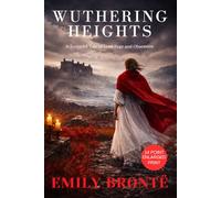 WUTHERING HEIGHTS (Enlarged Print Edition): Classic Gothic Romantic Drama, Original1847 Edition - Easy Read in 14 Point