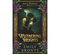 Wuthering Heights: The Complete & Unabridged Gothic Classic