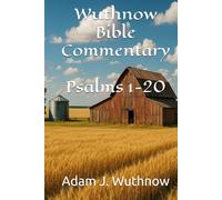 Wuthnow Bible Commentary: Psalms 1-20