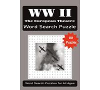 WW 2 European Theatre Word Search Puzzle Book: Word Searches With Easy to Read Print About WW 2, the European Theatre, Military History, and More | 6 ... Puzzles for Gifts, Travel, and Free Time