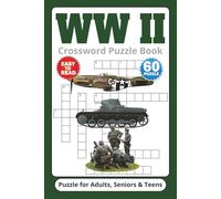 WW2 Crossword Puzzle Book: Crossword Puzzles with Easy to Read Print about WW2 | 6x9 inches, 120 pages | 60 Puzzles Gift for Vacations, Holiday and Relaxation.