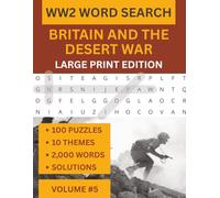 WW2 Desert War Large Print Word Search, 100 Themed Puzzles, 2000 Words: 100 Word Searches Covering El Alamein, Rommel, the Afrika Korps, Malta and the Mediterranean - Large Print Edition