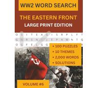 WW2 The Eastern Front: Large Print Word Search Book for Adults: 100 Large Print Puzzles on the Soviet-German War -Easy to Read History Word Search (Large Print World War II Word Search Series)