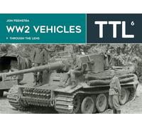 WW2 Vehicles Through the Lens Vol.6
