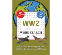 WW2 Word Search: Fun Puzzles Featuring Battles, Soldiers, Equipment, and History