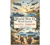 WW2 Word Search Puzzle Book: Word Searches with Easy to Read Print about WW2, WW2 Pacific Island Hopping, War in the Pacific and More | 6x9 inches, ... Frontline Word Search Series: World War II)