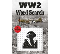 WW2 Word Search Puzzle Book: World War 2 Word Searches with Easy to Read Print | With Solutions | 6x9 inches | 40+ Puzzles | Perfect Gift for Holiday, Vacations and Free Time