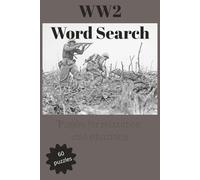 WW2 word search, puzzles for relaxation and education: word war two Word search puzzles, relaxation, anti-anxiety and educational